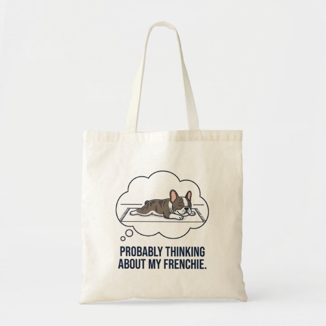 Tänker på min Frenchie Rolig French Bulldog Design Tygkasse (Framsidan)