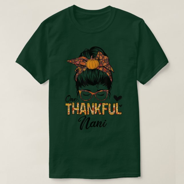 Tankfull Nani Funny Messy Bun hösten Thanksgi T Shirt (Design framsida)