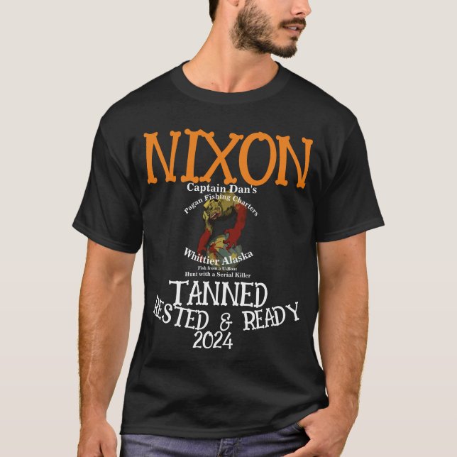 Tanned Rested & Redo NIXON 2024 President T Shirt (Framsida)