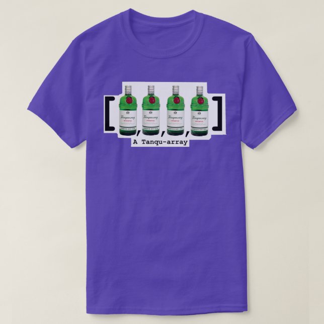 Tanqueray Tanquearray Computer Science Joke  T Shirt (Design framsida)
