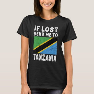 Tanzania Flagga Souvenir Om borttappad skickar mig T Shirt