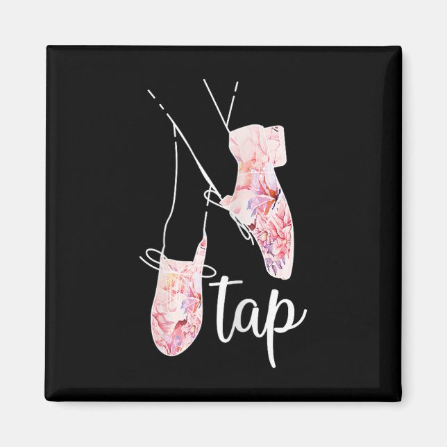 Tap Dance Älskare Tap Dancer Dancing Teacher Magnet (Framsidan)