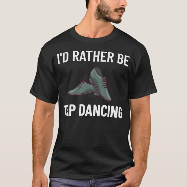 Tap Dance Beginner Shoes Music Lessons Dancer T Shirt (Framsida)