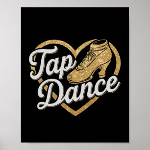 Tap Dance för Tap Dancer Dancing Jm Black Da Poster