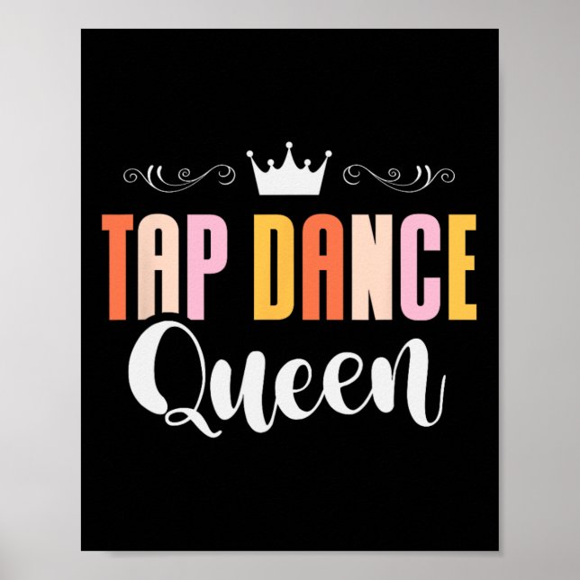 Tap Dance Queen Tap Dancing Tap Dancer Dance Life Poster (Framsidan)