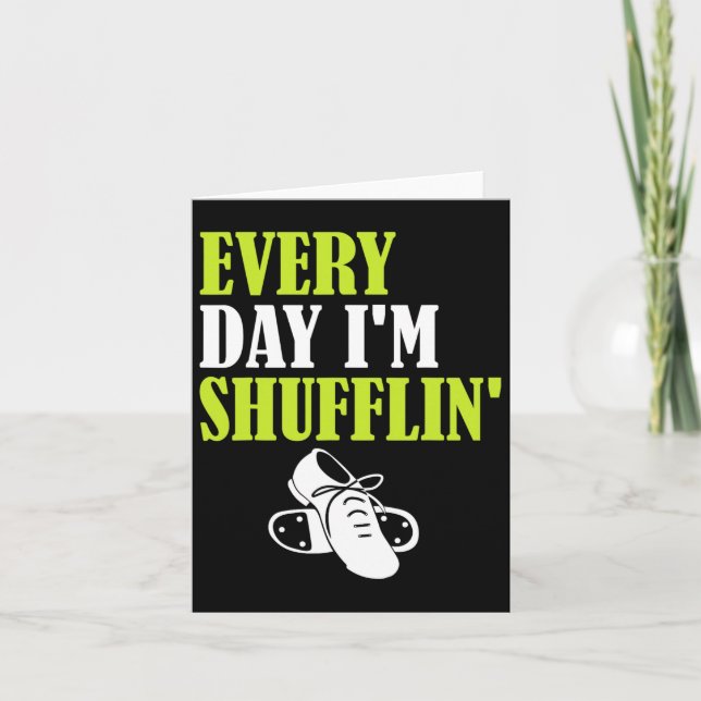 Tap Dance - varje dag är jag Shufflin. Kort (Framsida)