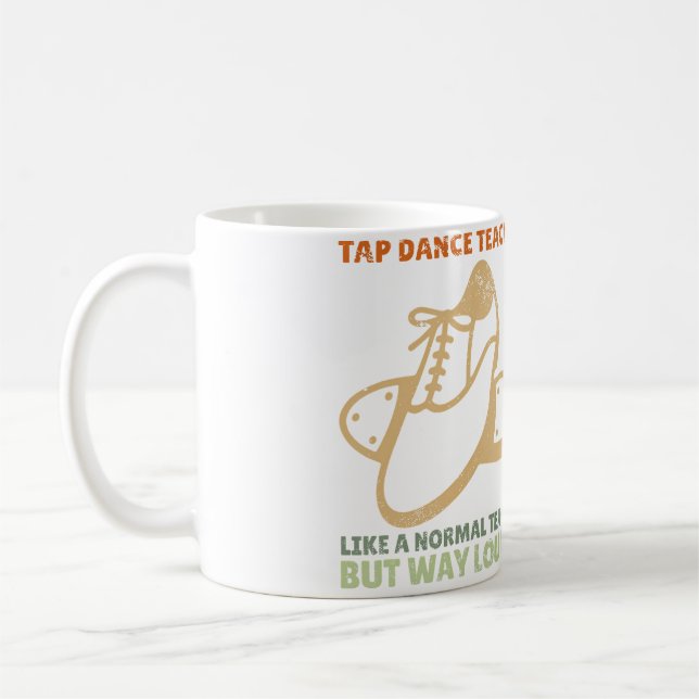 Tap Dancer Dance Teacher Appreciation Tap Dance Kaffemugg (Vänster)