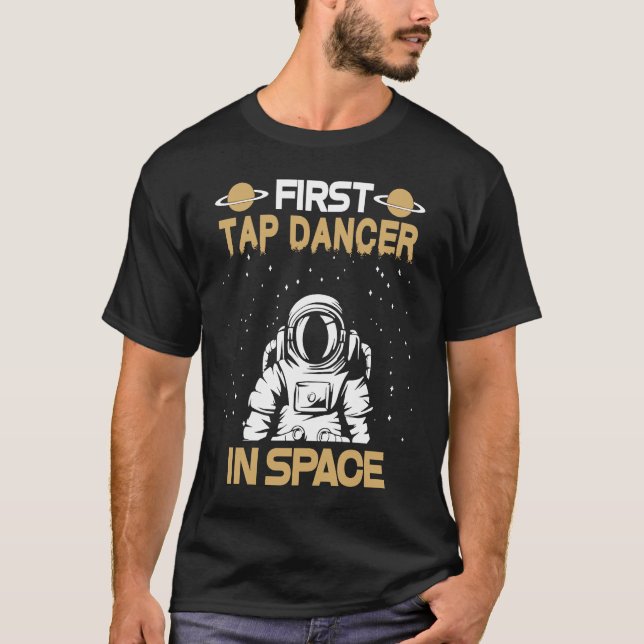 Tap Dancer In Space T Shirt (Framsida)