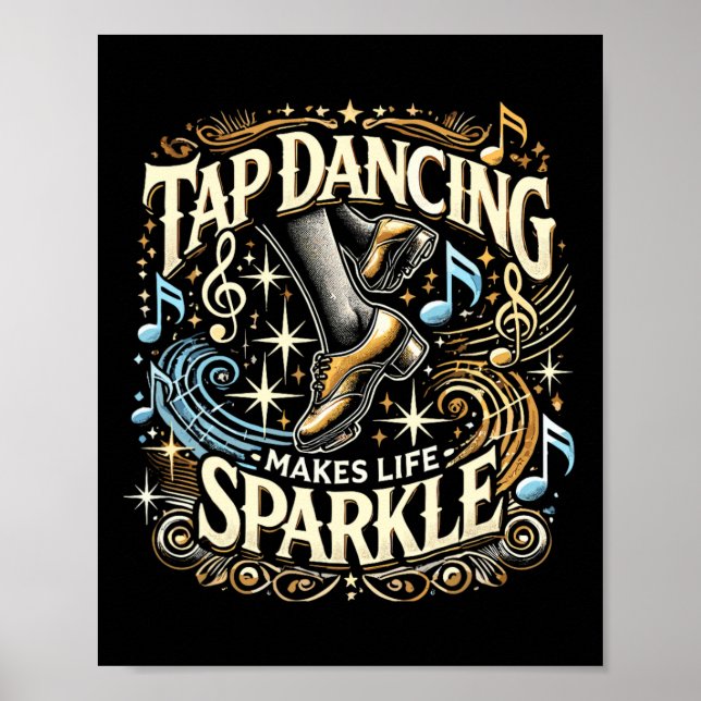Tap Dancing gör att Life Gnistra Foot Stomping Tap Poster (Framsidan)