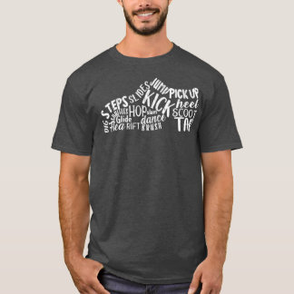 Tap Dancing Tap Dancer Dance Life Jazz T Shirt