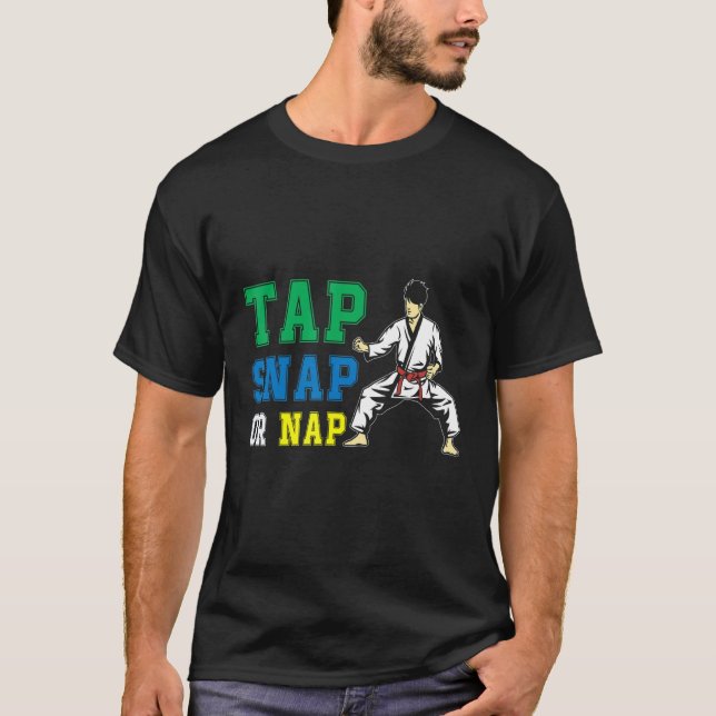Tap Snap eller Nap Bjj Brazilian Jiu Jitsu T Shirt (Framsida)