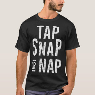 Tap Snap eller Nap Jiu Jitsu Combat BJJ MMA Fighte T Shirt
