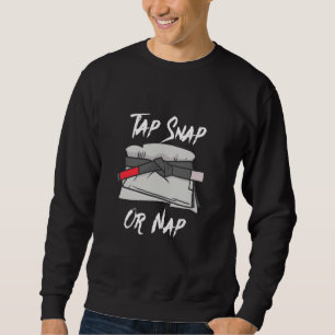 Tap Snap or Nap Funny BJJ Black Bälte Brazilian Ji Lång Ärmad Tröja