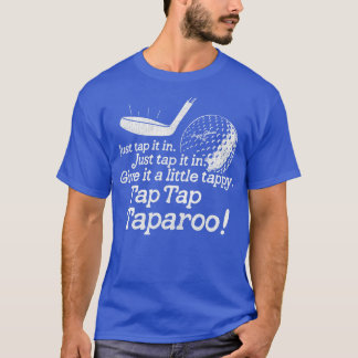 Tap Tap Taparoo T Shirt