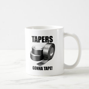 Taper's Gonna Tape Rolig Mugg