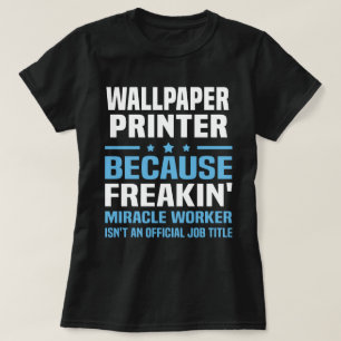 Tapet-skrivare T Shirt