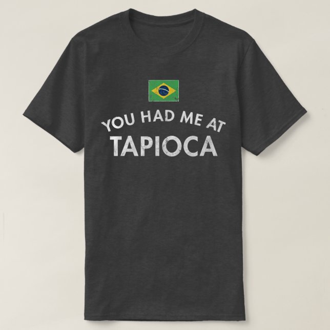 Tapioca Pudding Brasilien Starch Root Cassava Falo T Shirt (Design framsida)