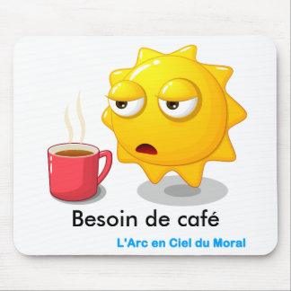 Tapis de souris Besoin de café Musmatta