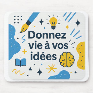 Tapis de souris créatif et inspirant “Donnez vie à Musmatta