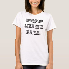 tappa det något liknande dess krukar tee shirt