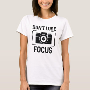 Tappa inte fokus t shirt