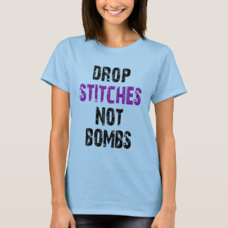Tappa syr inte bombarderar tee shirt