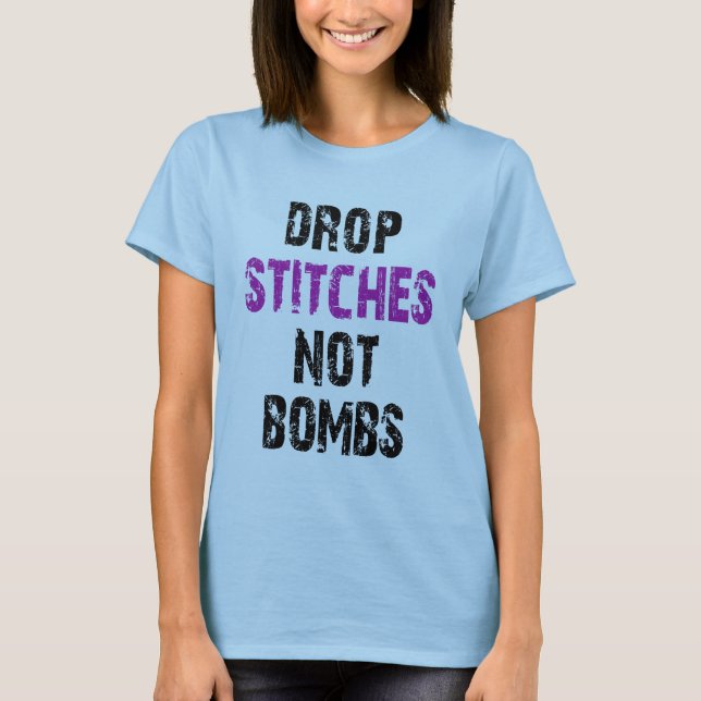 Tappa syr inte bombarderar tee shirt (Framsida)