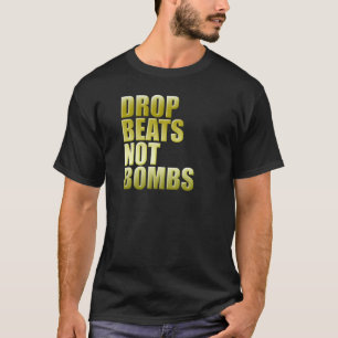 Tappa takter inte bombarderar 2 - diskjockeyn för t-shirt