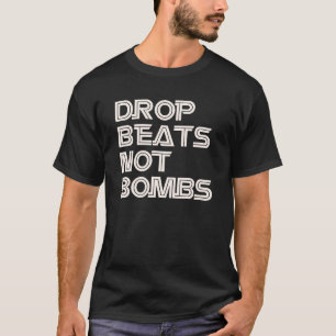 Tappa takter inte bombarderar skjortan tee shirt