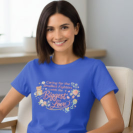 Tar hand om de minsta kämparna NICU-Sjuksköterska  T Shirt