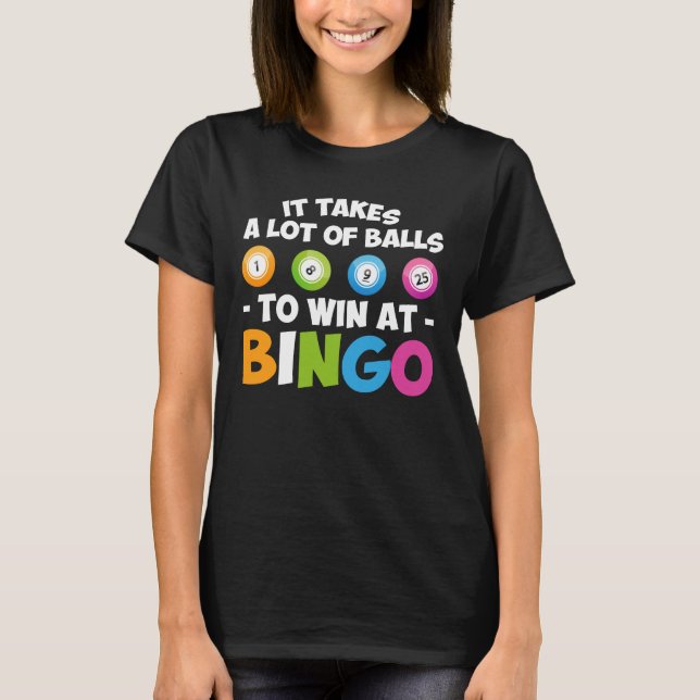 Tar raddabollar för att segra på Bingoälskare T Shirt (Framsida)