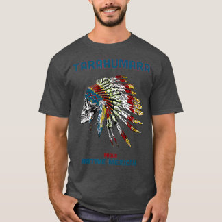 Tarahumara Tribe Native Mexican Indian Proud Retro T Shirt