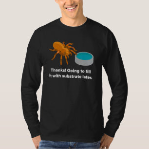 Tarantula Älskare OBT Spider Owner Substrate and W T Shirt