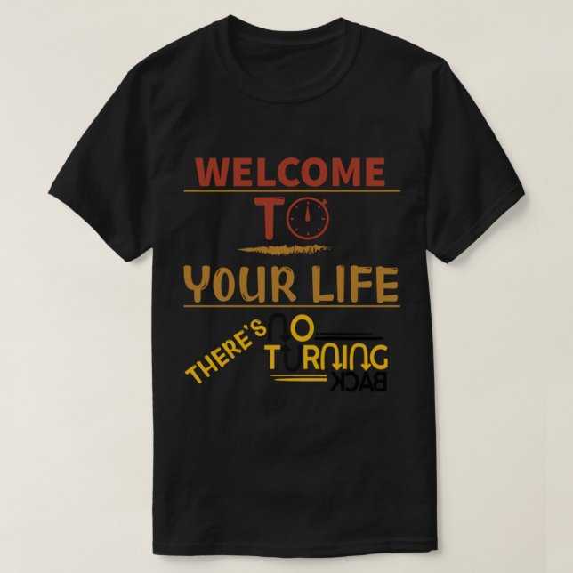 Tårar av rädsla - Välkommen till ditt liv T Shirt (Design framsida)