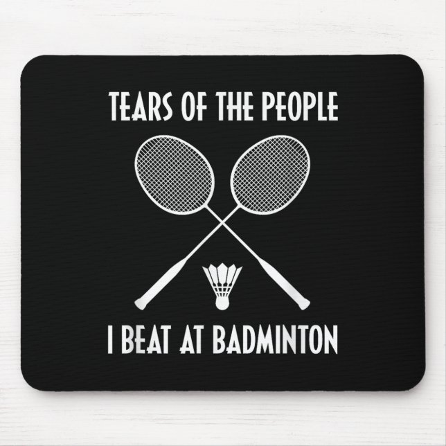 Tårar Från De Jag Besegrade I Badminton Shuttle Sp Musmatta (Framsidan)