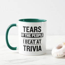 Tårar från de människor jag slog på Trivia Mugg