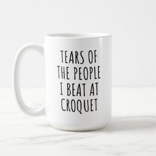 Tårar från människor jag slog i krocket-humor kaffemugg