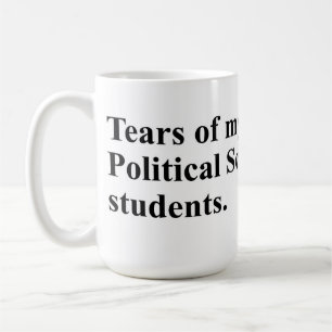 Tårar från min politiska vetenskapsman studenter. kaffemugg