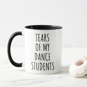 Tårar Från Mina Dansstudenter Rolig Lärare Kaffe Mugg