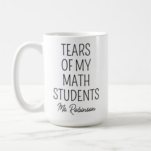 Tårar från mina matteelever, tacksamhet till lärar kaffemugg (Vänster)