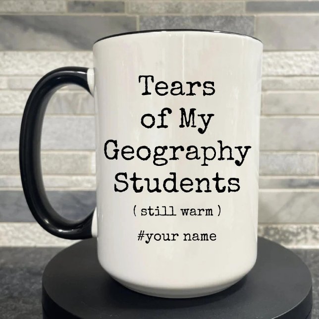Tårar i min geografiska Studenter fortfarande varm Två-Tonad Mugg (Tears of My Geography Students Still Warm Funny Two-Tone Coffee Mug)
