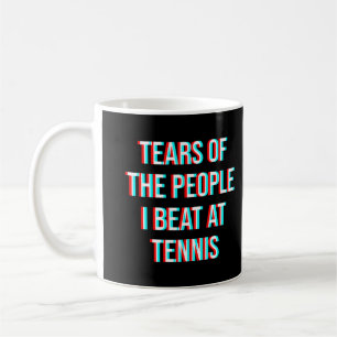 Tårar till folk jag slog på tennis kaffemugg