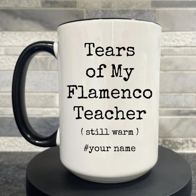 Tårar till min Flamenco-lärare, fortfarande varm f Två-Tonad Mugg (Tears of My Flamenco Teacher Still Warm Funny Two-Tone Coffee Mug)