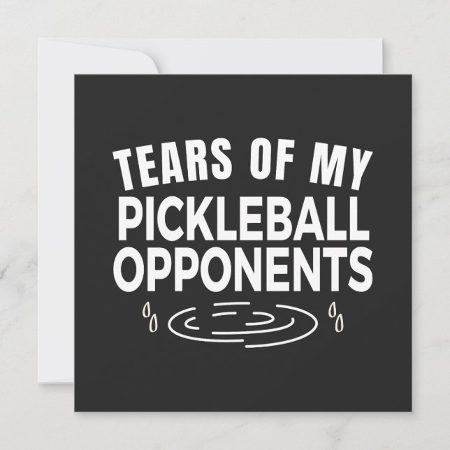 Tårar till min pickleball-motståndare kort (Framsida)