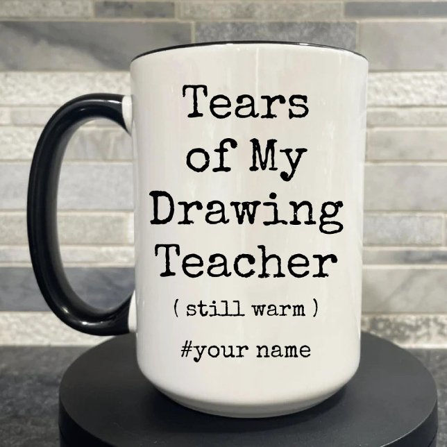Tårar till min Teckning-lärare, fortfarande varm f Två-Tonad Mugg (Tears of My Drawing Teacher Still Warm Funny Two-Tone Coffee Mug)