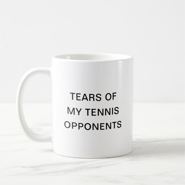Tårar till min tennis-motståndares typografi-kaffe kaffemugg (Vänster)