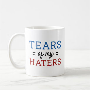 Tårar till mina Haters Kaffemugg
