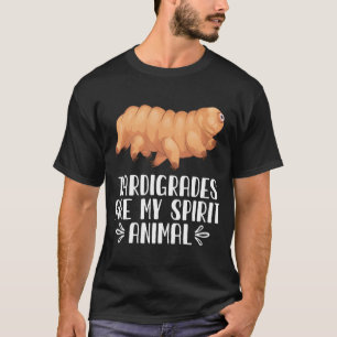 Tardigaterna är mitt andliga djur t shirt
