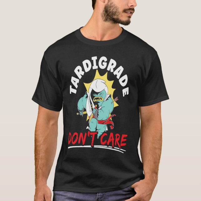 Tardigrade Don't Care Water Bear Biology Microbiol T Shirt (Framsida)