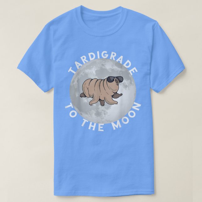 Tardigrade To The Moon Microbiology Science Water  T Shirt (Design framsida)